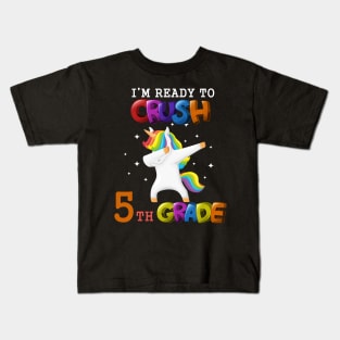I'm ready To Crush 5th Grade Unicorn Back To School T-Shirt Kids T-Shirt